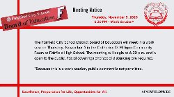 Image of an announcement about the Nov. 5 board of education meeting. It starts at 6:30 p.m. at Fairfield High School. Because it is a work session, public comment is not permitted.